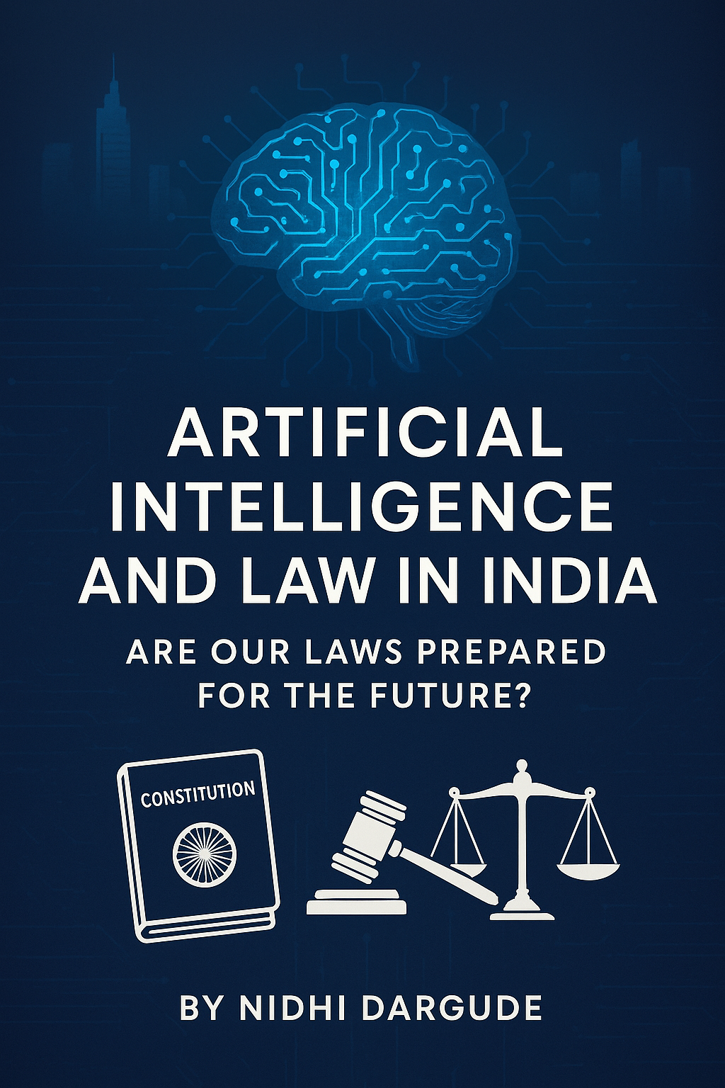 ARTIFICIAL INTELLIGENCE AND LAWS IN INDIA: ARE OUR LAWS PREPARED FOR THE FUTURE.